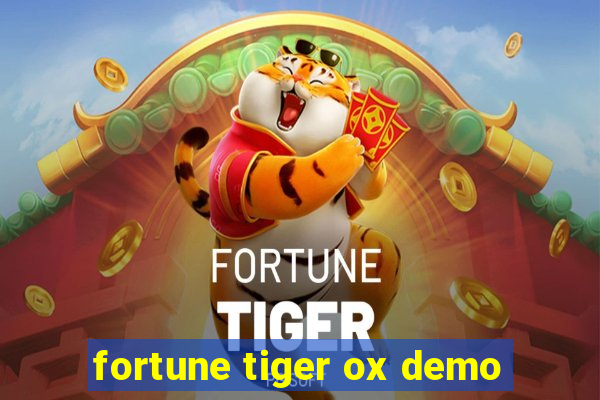 fortune tiger ox demo